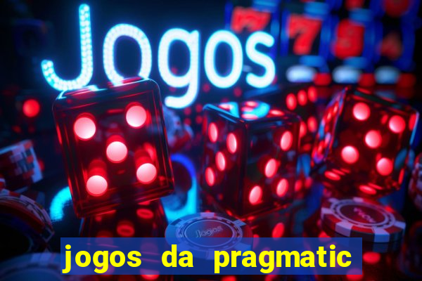 jogos da pragmatic que mais pagam